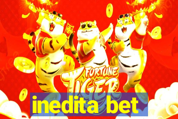 inedita bet