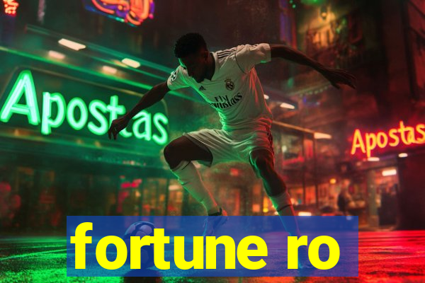 fortune ro