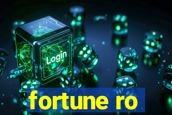 fortune ro