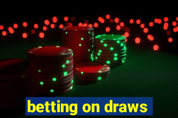 betting on draws