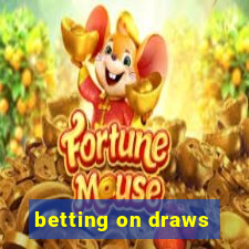 betting on draws