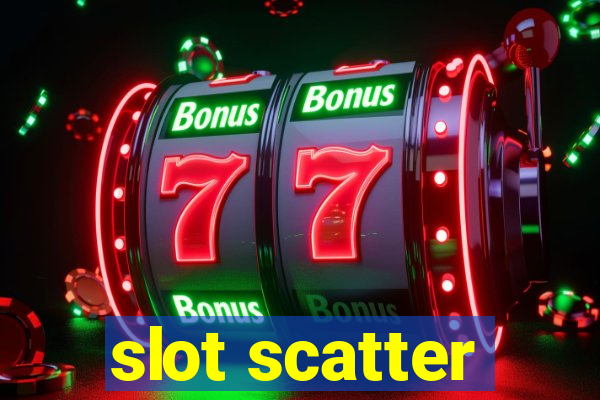 slot scatter