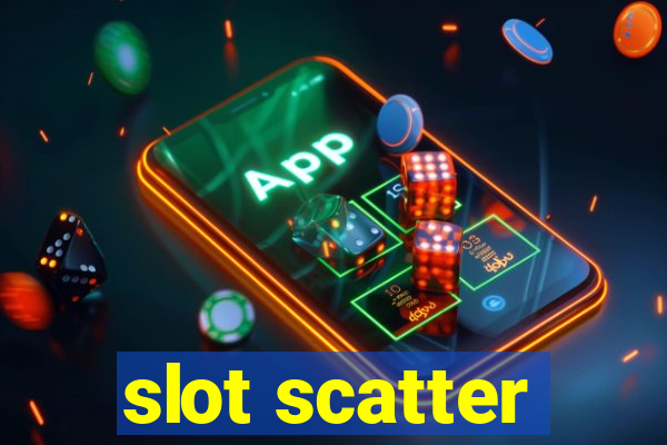 slot scatter