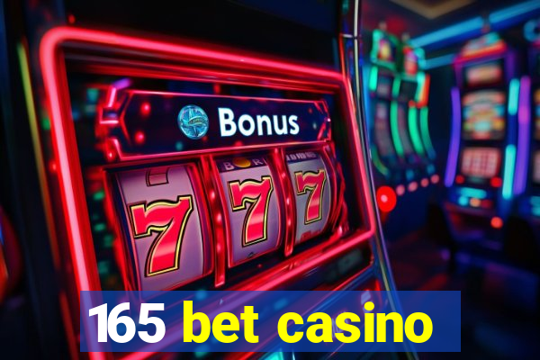 165 bet casino