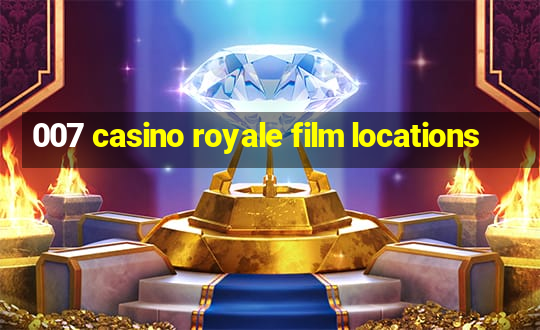 007 casino royale film locations