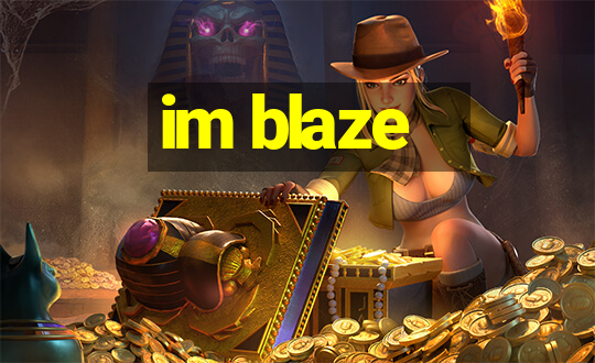 im blaze