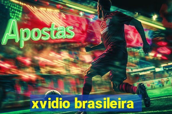 xvidio brasileira