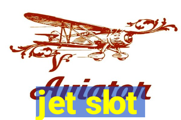 jet slot