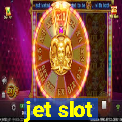 jet slot