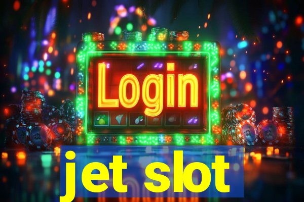 jet slot