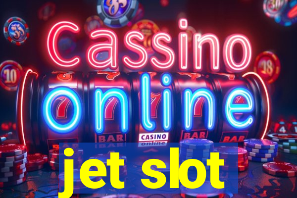 jet slot