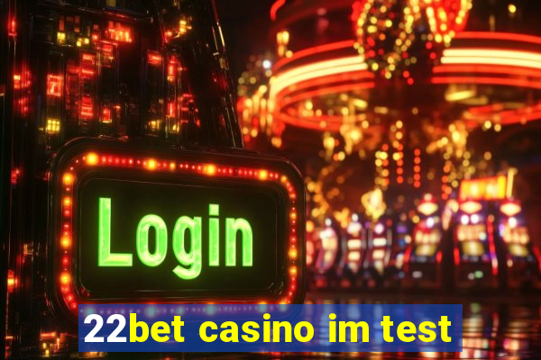 22bet casino im test