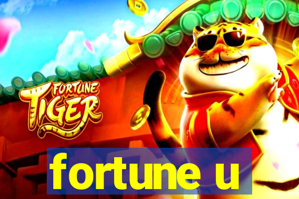 fortune u