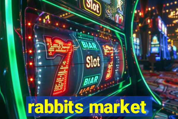 rabbits market