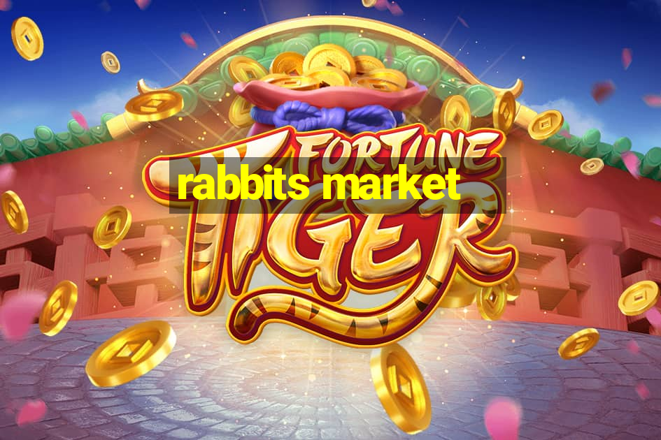 rabbits market