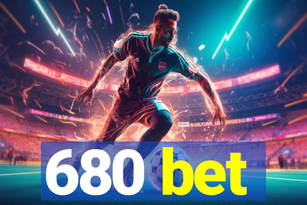 680 bet