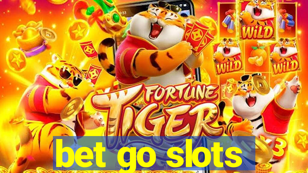 bet go slots