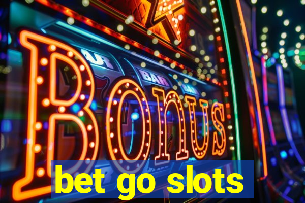 bet go slots