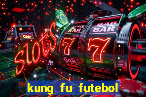 kung fu futebol clube assistir