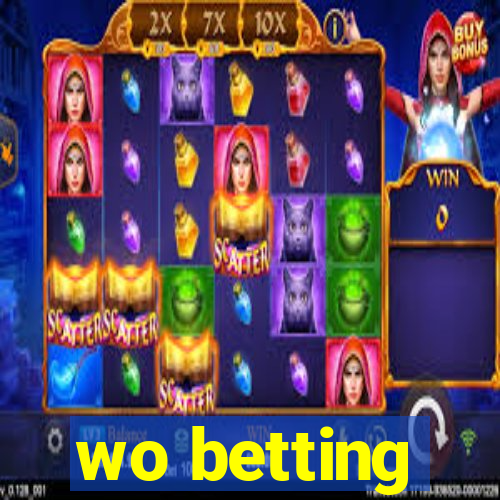 wo betting