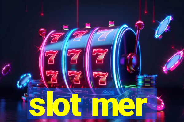 slot mer