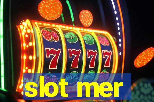 slot mer