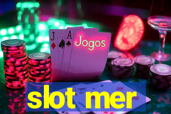 slot mer