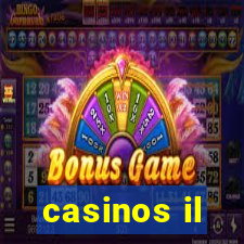 casinos il