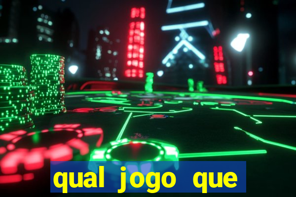 qual jogo que realmente da dinheiro