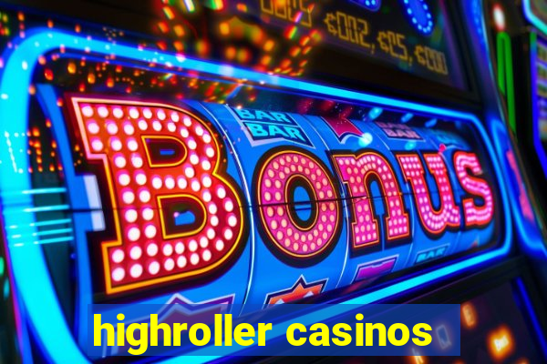 highroller casinos