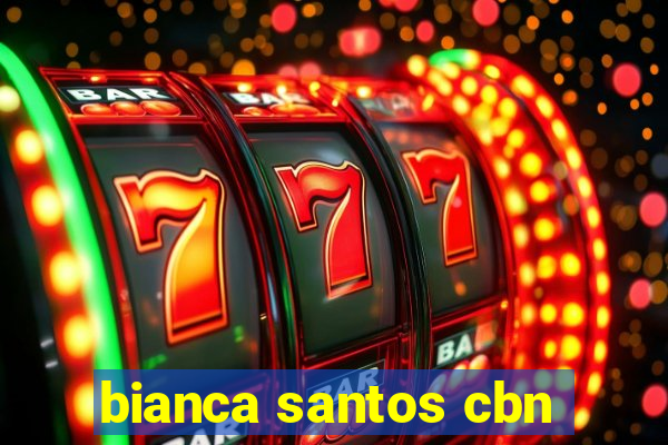 bianca santos cbn