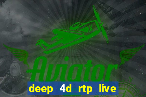 deep 4d rtp live slot online pg soft