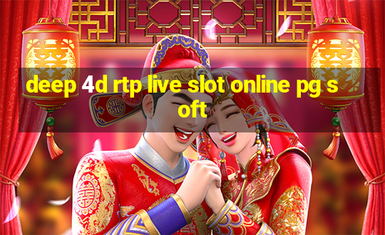 deep 4d rtp live slot online pg soft