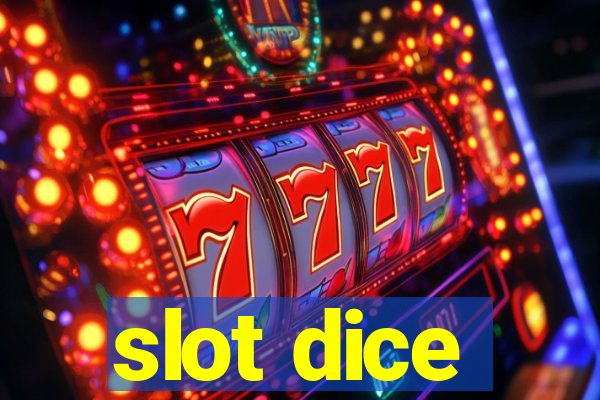 slot dice