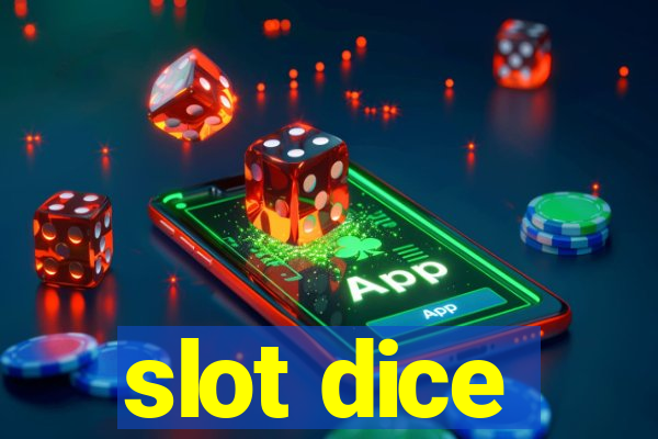 slot dice