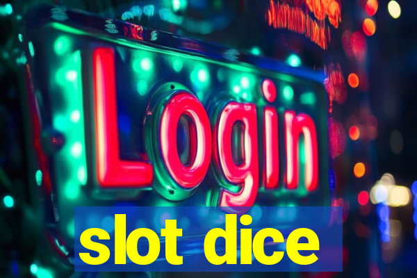 slot dice