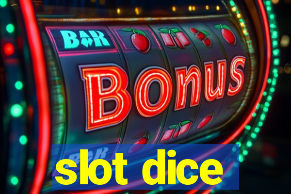 slot dice