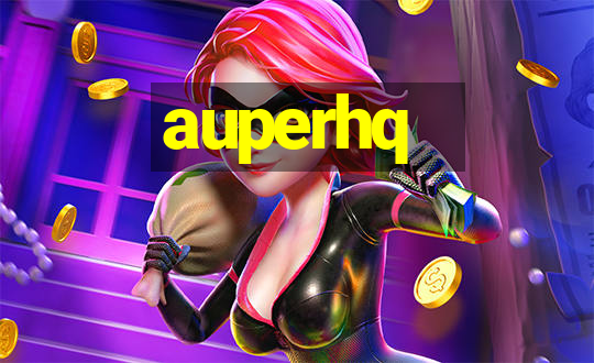 auperhq