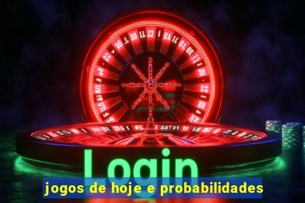 jogos de hoje e probabilidades