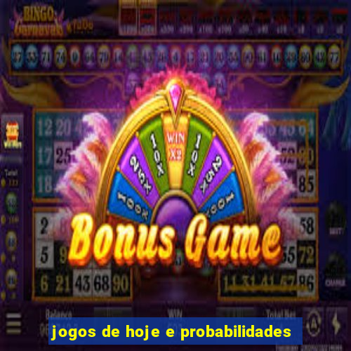 jogos de hoje e probabilidades