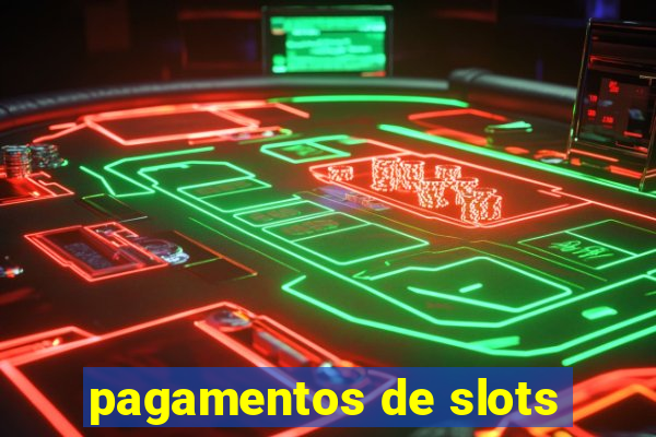 pagamentos de slots