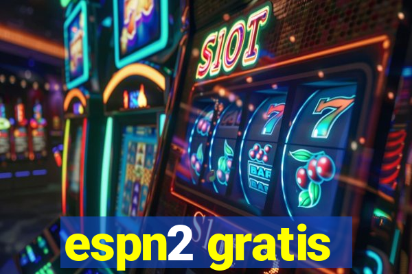 espn2 gratis