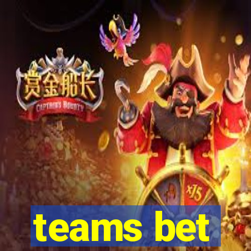 teams bet