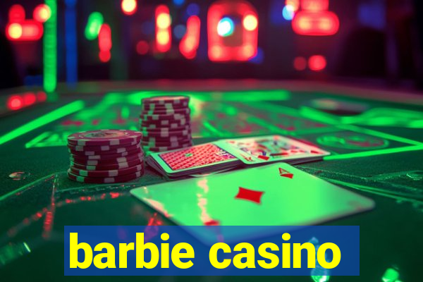 barbie casino