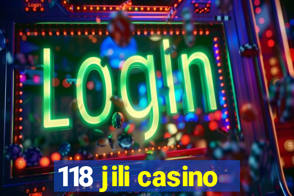 118 jili casino