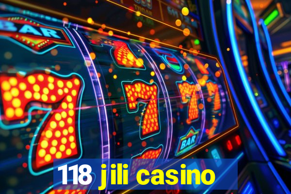 118 jili casino