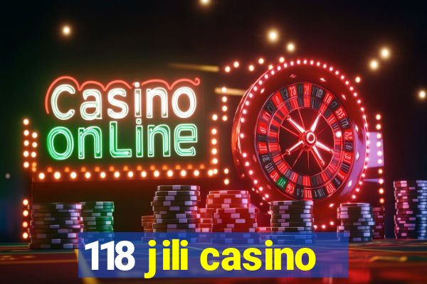 118 jili casino