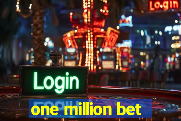 one million bet