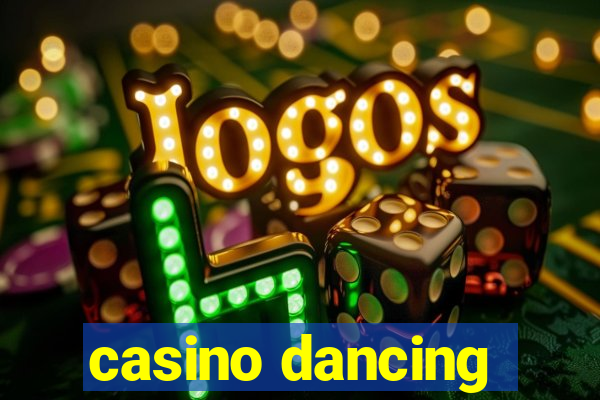 casino dancing