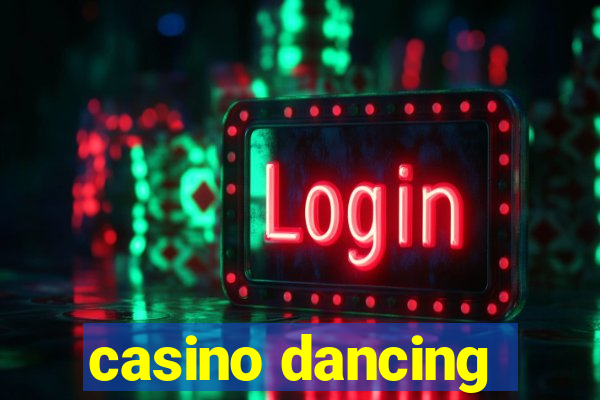 casino dancing